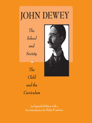cover image of The School and Society and the Child and the Curriculum
